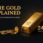 Pure Gold Explained: What Karat Is Considered Pure Gold?