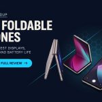 Top Foldable Phones With the Best Displays, Cameras, and Battery Life