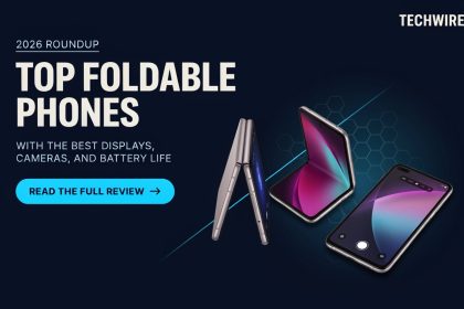 Top Foldable Phones With the Best Displays, Cameras, and Battery Life
