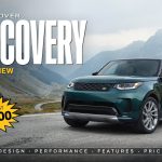 Range Rover Discovery Review: Design, Performance, Features & Price