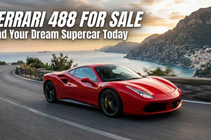 Ferrari 488 for Sale: Find Your Dream Supercar Today