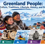 Greenland People: Culture, Traditions, Lifestyle, History, and Daily Life